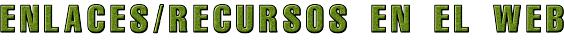 ENLACES/RECURSOS EN EL WEB